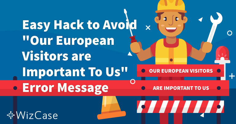 Az „Európai látogatóink fontosak számunkra” hibaüzenet megoldása